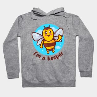 I'm a keeper honeybee (on light colors) Hoodie